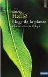 Eloge de la plante : Pour une nouvelle biologie par Hall
