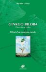 Ginkgo Biloba - Deuxime Loba - Dbut d'un nouveau monde par Lesieur
