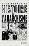 Histoire de l'Anarchisme par Prposiet