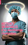 Histoires incroyables d'un anesthsiste-ranimateur par Charbonier