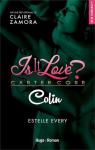 Is it love ?, tome 4 : Colin par Every
