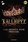 Kalliope, tome 1 : Le sacrifice d'une princesse par Nhan