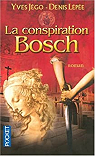 La Conspiration Bosch par Jgo