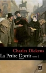 La petite Dorrit, tome 2 par Dickens