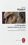 La Philosophie comme manire de vivre par Hadot