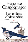 La Reine oublie, tome 1 : Les Enfants d'Alexandrie par Chandernagor