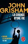 La chance d'une vie par Grisham