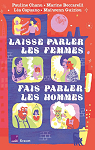 Laisse parler les femmes, fais parler les hommes: En codition avec France Culture par Chanu