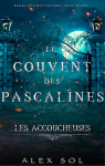 Les Accoucheuses - Le couvent des Pascalines