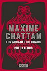 Les Arcanes du chaos - Prdateurs par Chattam