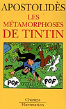 Les Mtamorphoses de Tintin par Apostolids