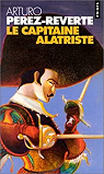 Les aventures du capitaine Alatriste, tome 1 : Le capitaine Alatriste par Prez-Reverte