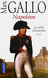 Napolon, tome 2 : Le soleil d'Austerlitz par Gallo