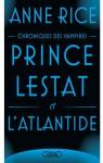 Les Chroniques des Vampires, tome 12 : Prince Lestat et l'Atlantide par Rice