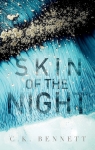 The Night, tome 1 : Skin of the Night par Bennett