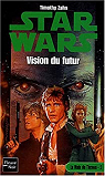Star Wars - La Main de Thrawn, tome  2 : Vision du futur par Zahn