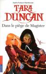 Tara Duncan, Tome 6 : Dans le pige de Magister par Audouin-Mamikonian