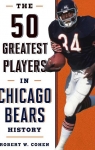 The 50 Greatest Players in Chicago Bears History par Cohen