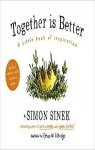 Together is Better : A Little Book of Inspiration par Sinek