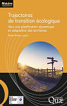Trajectoires de transition cologique: Vers une planification dynamique et adaptative des territoires par Briche