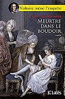 Voltaire mne l'enqute : Meurtre dans le boudoir par Lenormand
