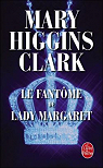 Le fantme de Lady Margaret par Higgins Clark