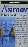 Futurs, mode d'emploi par Asimov