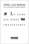 Le livre des tres imaginaires par Borges