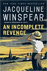 Maisie Dobbs Mystery, book 5 : An Incomplete Revenge par Winspear