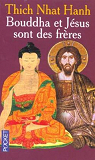 Bouddha et Jsus sont des frres par Hanh