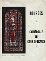 Bourges - cathdrale du coeur de France par Portier