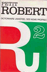 Le Petit Robert 2 +deux : Dictionnaire universel des noms propres, alphabtique et analogique par Rey