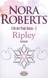 L'le des trois soeurs, tome 2 : Ripley par Roberts