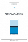 Oedipe  Colone par Sophocle