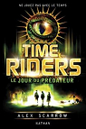 Time Riders, tome 2 : Le jour du prdateur par Scarrow