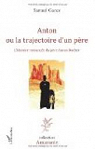 Anton ou La trajectoire d'un pre : L'Histoire romance du Pre Anton Docher par Gance
