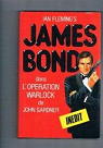 James Bond 007 : Permis renouvel  / Opration Warlock par Gardner