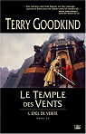 L'pe de vrit, tome 4 : Le Temple des Vents  par Goodkind