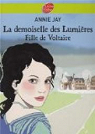La demoiselle des lumires : Fille de Voltaire par Jay
