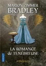 La Romance de Tnbreuse - Intgrale, tome 2 par Bradley
