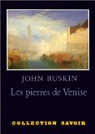 Les pierres de Venise par Ruskin
