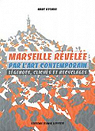 Marseille rvle par l'art contemporain par Rosmini