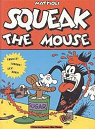 Squeak the mouse 1 par Mattioli