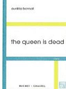 The Queen is dead