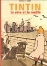 Tintin, le rve et la ralit : L'histoire de la cration des aventures de Tintin par Farr