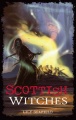 Scottish Witches: The Story of the Persecution of Witches in Scotland par Seafield