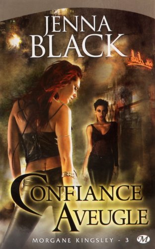 Morgane Kinsley, Tome 3 : Confiance aveugle par Black