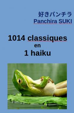 1024 classiques en un haiku par Panchira Suki