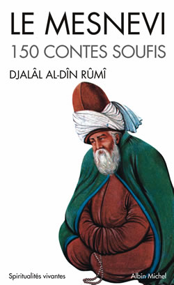 Le Mesnevi 150 Contes Soufis Djalal Ad Din Rumi Babelio