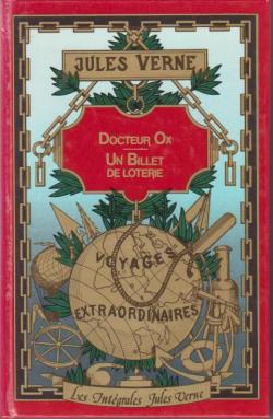 Le Docteur Ox - Un billet de loterie - Face au drapeau par Jules Verne